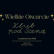 Wielkie otwarcie - Klub pod Sceną