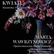 wARTo. Marta Wawrzynowicz: wystawa pt. Sekret Złotego Kwiatu
