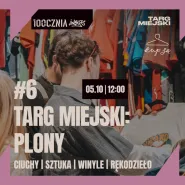 #6 Targ Miejski na 100czni: Plony