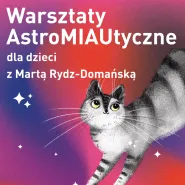 Warsztaty astroMIAUtyczne 