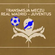 Transmisja meczu | Real Madryt - Juventus