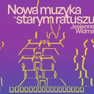 Nowa Muzyka w Starym Ratuszu - koncert