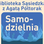 Samodzielnia z Agatą Półtorak