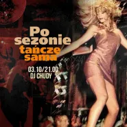 Po sezonie tańczę sama - dj Chudy