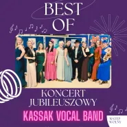 Koncert Jubileuszowy Kassak Vocal Band