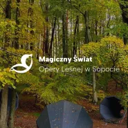 Magiczny Świat Opery Leśnej w Sopocie - spacer z przewodnikiem