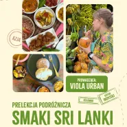 Prelekcja podróżnicza: Smaki Sri Lanki
