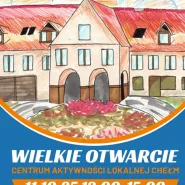 Otwarcie Centrum Aktywności Lokalnej Chełm