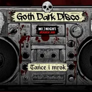 Goth Dark Disco - Tańce & Mrok