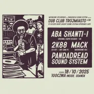 Dub Club Trójmiasto x Aba Shanti-I (UK)