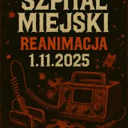 Szpital Miejski: reanimacja  druga noc grozy w Mieście