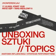 Konferencja: Unboxing sztuki - anatomia influencingu i strategie performatywne