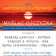 Myśląc Ojczyzna - koncert w hołdzie Świętemu Janowi Pawłowi II w 20. rocznicę śmierci 