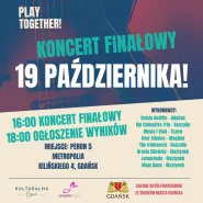 Koncert i Finał konkursu Play Together!  Scena Młodych Zespołów