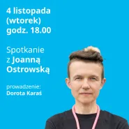 Spotkanie z Joanną Ostrowską wokół jej najnowszej książki  Ślady. Historia pewnego archiwum