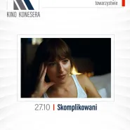 Kino Konesera - Skomplikowani