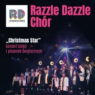Chór Razzle Dazzle Christmas Star - koncert kolęd i piosenek świątecznych