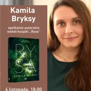 Spotkanie autorskie z Kamilą Bryksy