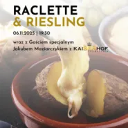Riesling & Raclette - degustacja z fromażerią Kaiserhof