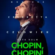 Chopin, Chopin! - Kultura Dostępna