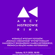 Arcymistrzowie Kina I Wernisaż wystawy
