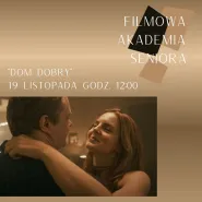 Filmowa Akademia Seniora i Centrum Praw Kobiet - Dom dobry