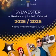 Sylwester w klimacie lat 90 i 2000 w Restauracji Hotelu Gdańsk