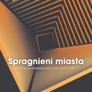 Wykład prof. Jacka Dominiczaka Spragnieni miasta