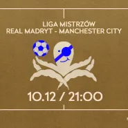 Liga mistrzów Real Madryt - Manchester City
