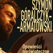 Opowieści nieświąteczne | Wieczór opowieści | Szymon Góralczyk-Armatowski
