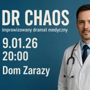 Dr Chaos - improwizowany dramat medyczny