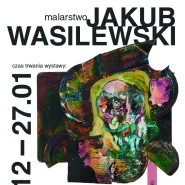 Wystawa malarstwa Jakuba Wasilewskiego