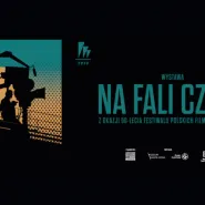"Na fali czasu | 50. Festiwal Polskich Filmów Fabularnych w Gdyni" - oprowadzanie kuratorskie po wystawie