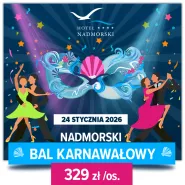 Nadmorski Bal Karnawałowy w 4-gwiazdkowym hotelu