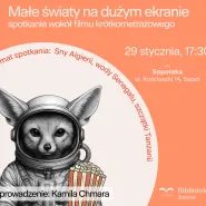 Filmowy Mikrokosmos: Sny Algerii, wody Senegalu, szczątki Tanzanii