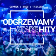 Odgrzewamy Stare Hity w Kwadratowej