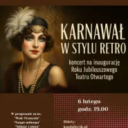 Karnawał w stylu retro. Inauguracja Roku Jubileuszowego Teatru Otwartego.