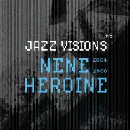 Jazz Visions #5. Nene Heroine