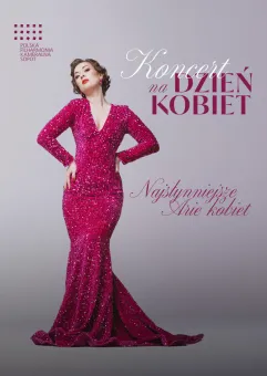 Koncert na Dzień Kobiet - Najsłynniejsze arie kobiet