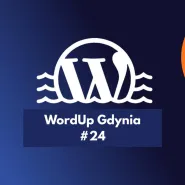 WordUp Gdynia #24 - WordPress meetup