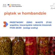 Przetwory zero waste- wspólne robienie kiszonek