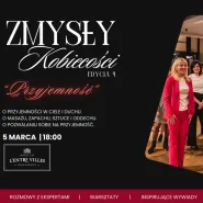 Zmysły Kobiecości - edycja 4 - "Przyjemność"