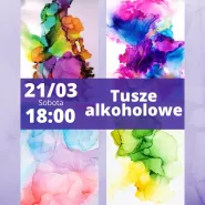 tusze alkoholowe | warsztat malarski