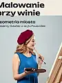 Malowanie przy winie: Geometria miasta  malujemy Gdańsk w stylu Paula Klee
