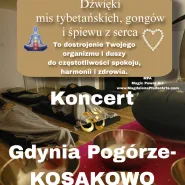 Koncert mis tybetańskich i gongów Gdynia Pogórze - Kosakowo