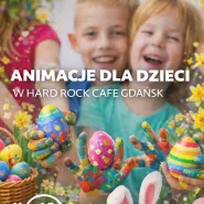 Wielkanocne animacje dla dzieci w Hard Rock Cafe Gdańsk