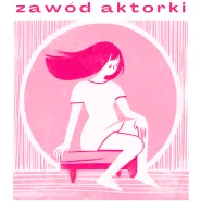 Zawód aktorki | Teatr jednego aktora. Krzysztofa Gomółka-Pawlicka