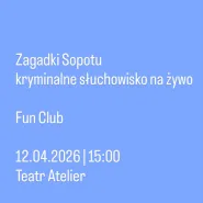 Fun Club - słuchowisko kryminalne z muzyką na żywo 