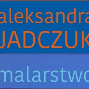 Aleksandra Jadczuk - Malarstwo | 25 lat Twórczości 