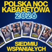 Polska Noc Kabaretowa 2026 - Siedmiu wspaniałych